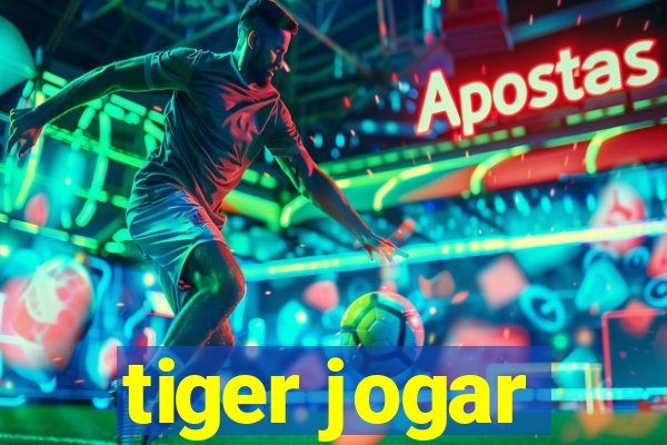 tiger jogar