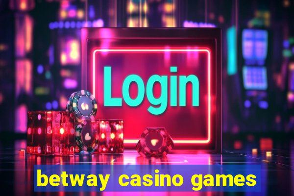 betway casino games