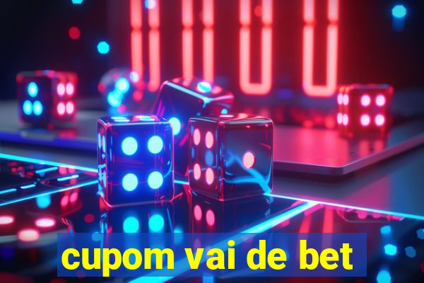 cupom vai de bet