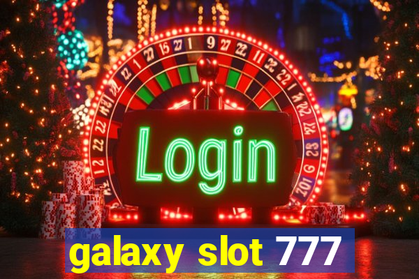 galaxy slot 777