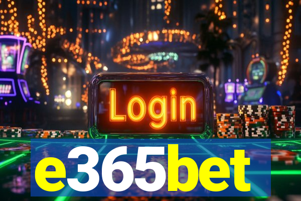 e365bet