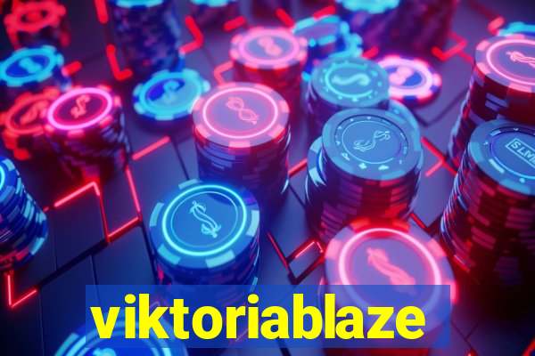 viktoriablaze