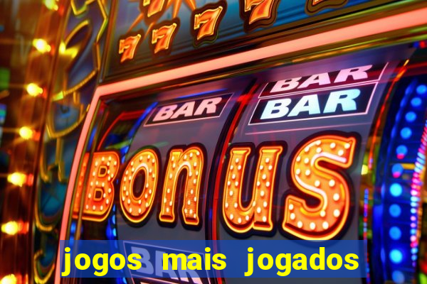 jogos mais jogados online do mundo