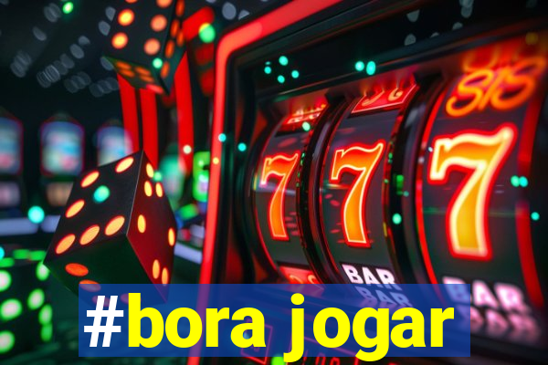 #bora jogar