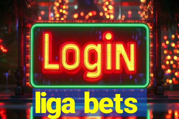 liga bets