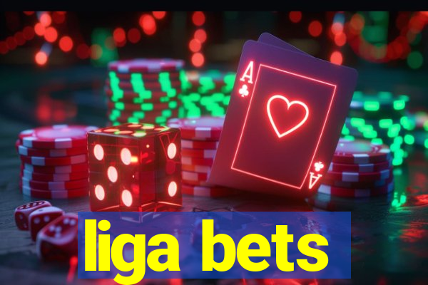 liga bets