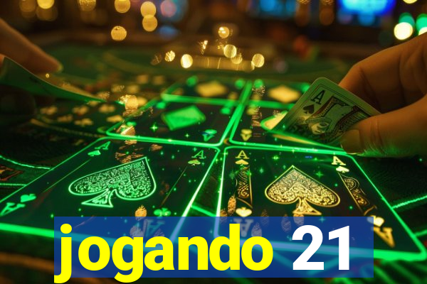 jogando 21