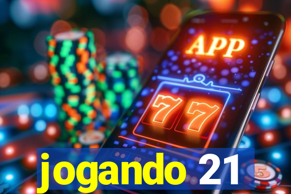 jogando 21