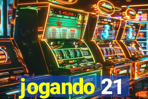 jogando 21