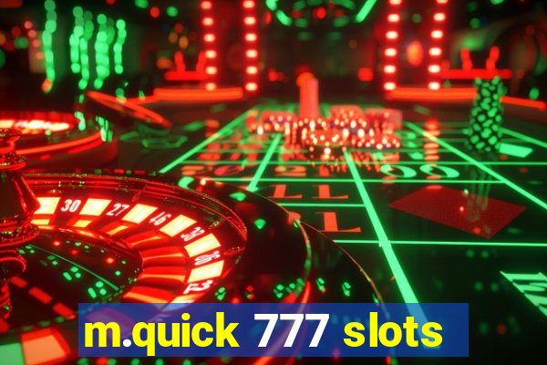 m.quick 777 slots