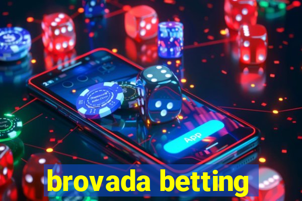 brovada betting