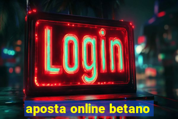 aposta online betano