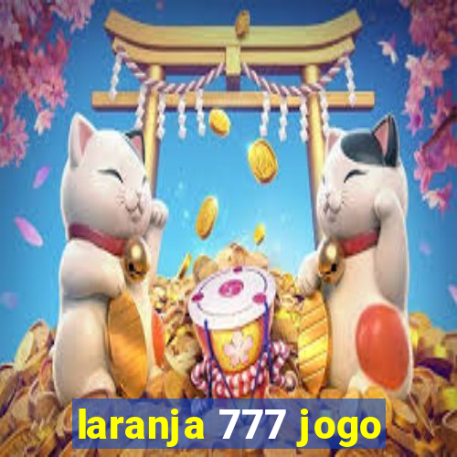 laranja 777 jogo