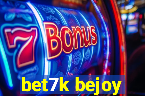 bet7k bejoy