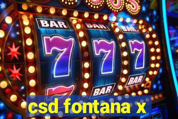 csd fontana x