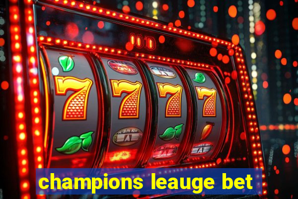 champions leauge bet