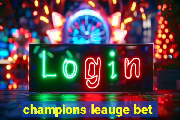 champions leauge bet