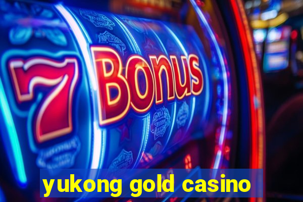 yukong gold casino