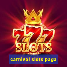 carnival slots paga