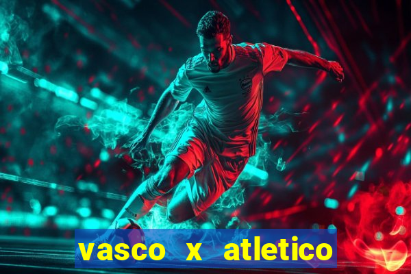 vasco x atletico mg onde assistir