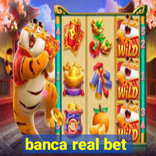 banca real bet