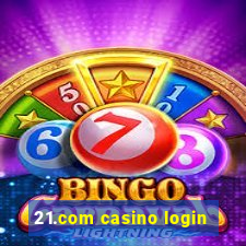 21.com casino login