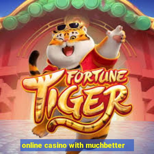 online casino with muchbetter