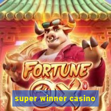 super winner casino