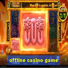 offline casino game