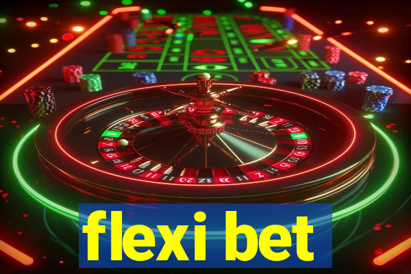 flexi bet