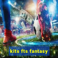 kits fts fantasy