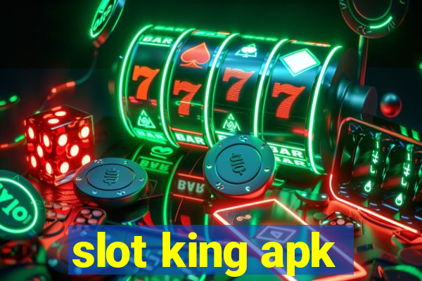 slot king apk