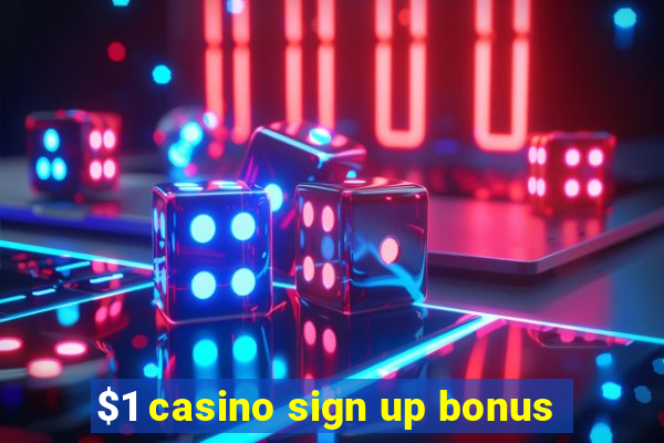 $1 casino sign up bonus