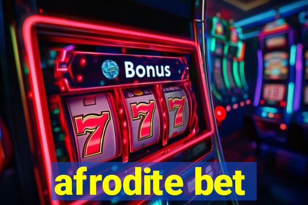 afrodite bet