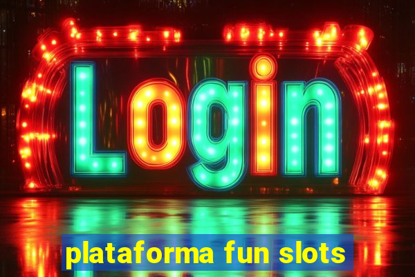 plataforma fun slots