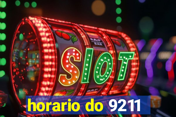 horario do 9211