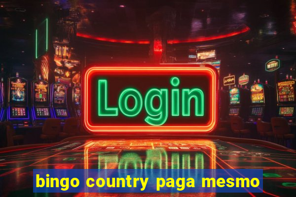 bingo country paga mesmo