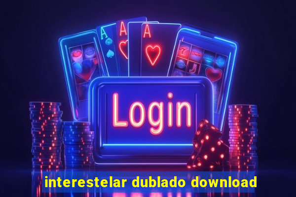 interestelar dublado download