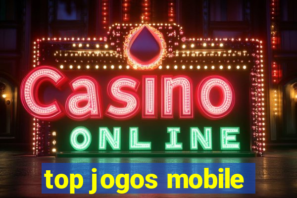 top jogos mobile