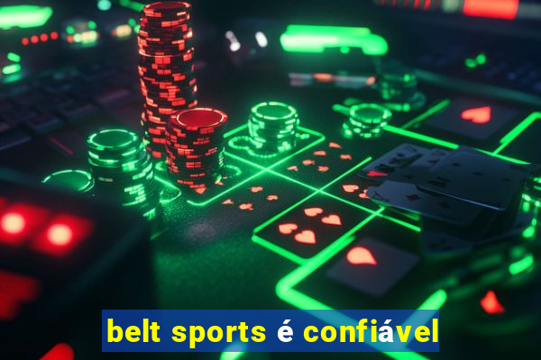 belt sports é confiável