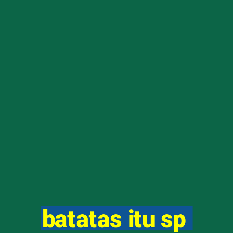 batatas itu sp