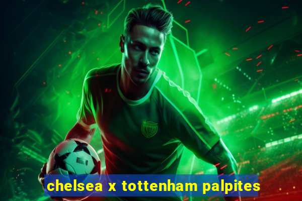 chelsea x tottenham palpites