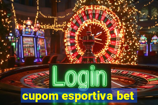 cupom esportiva bet