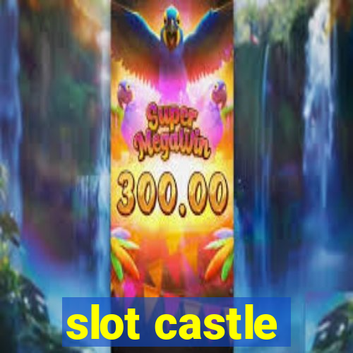 slot castle