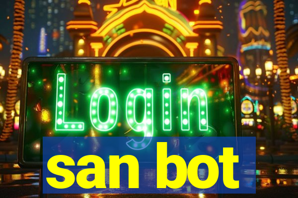 san bot