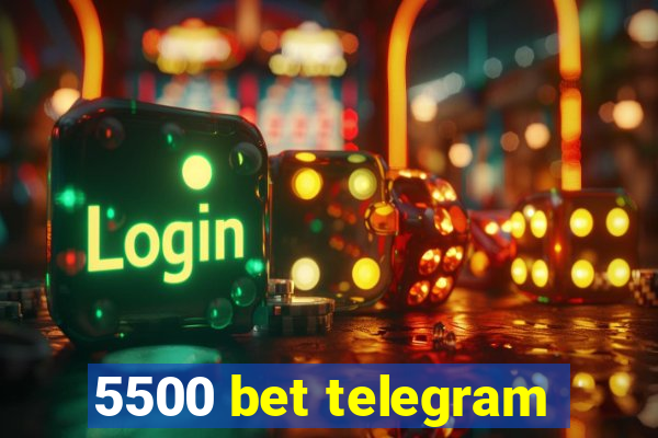 5500 bet telegram