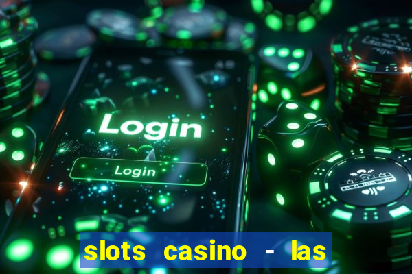 slots casino - las vegas slots download