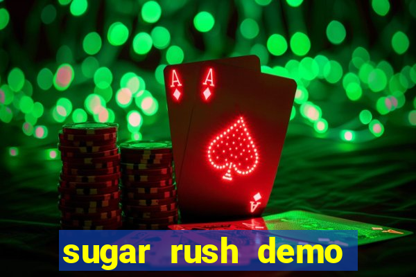 sugar rush demo sugar rush slot online