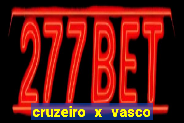 cruzeiro x vasco da gama palpites