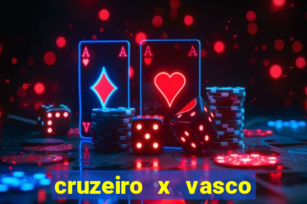 cruzeiro x vasco da gama palpites